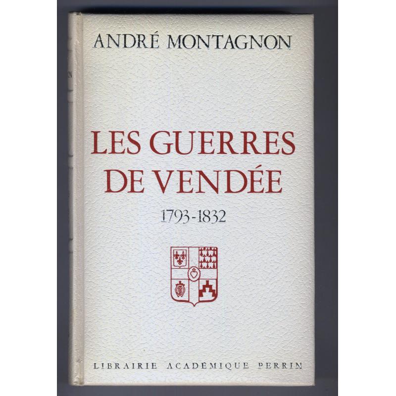 Les guerres de Vendée 1793-1832  avec un envoi de l'auteur