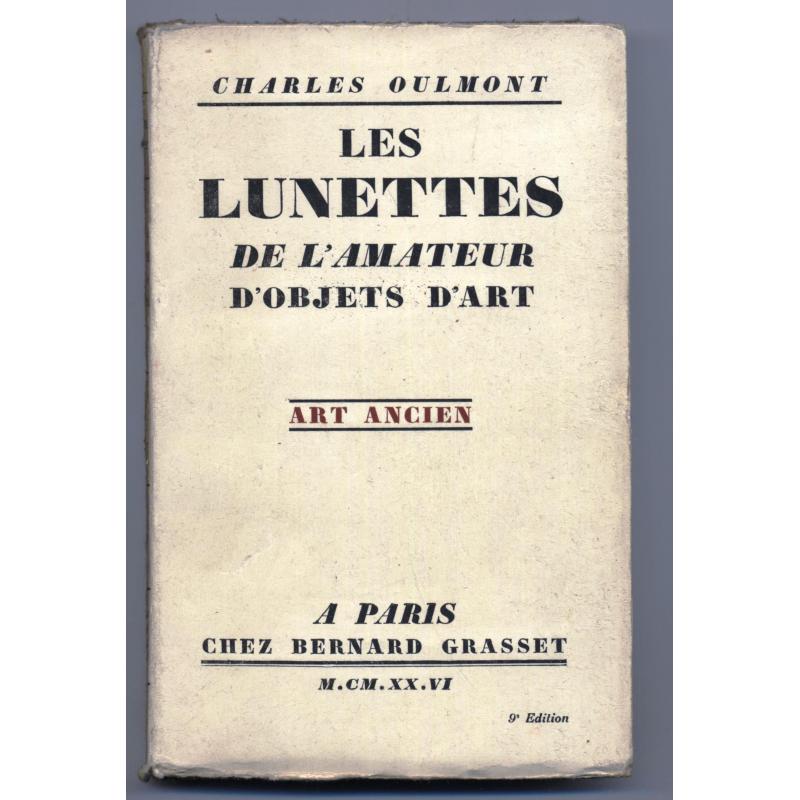 Les lunettes de l'amateur d'objets d'art - art ancien