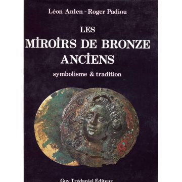 Les miroirs de bronze anciens symbolisme & tradition