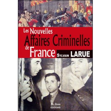 Les nouvelles affaires criminelles de France 