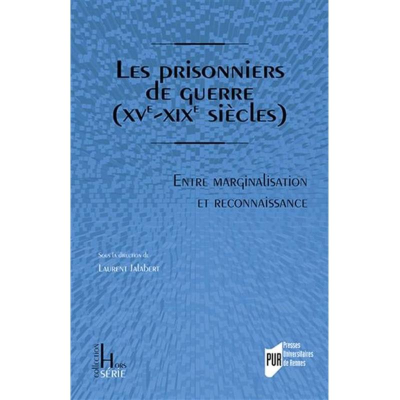 Les prisonniers de guerre (XVe-XIXe siècle) 