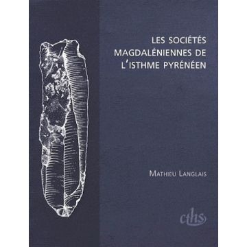 Les sociétés magdaléniennes de l'isthme pyrénéen 