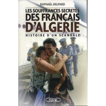 Les souffrances secrètes des français d'Algérie 