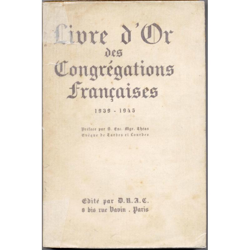 Livre d'or des congrégations francaises 1939-1945 + lettre du Vatican 1948