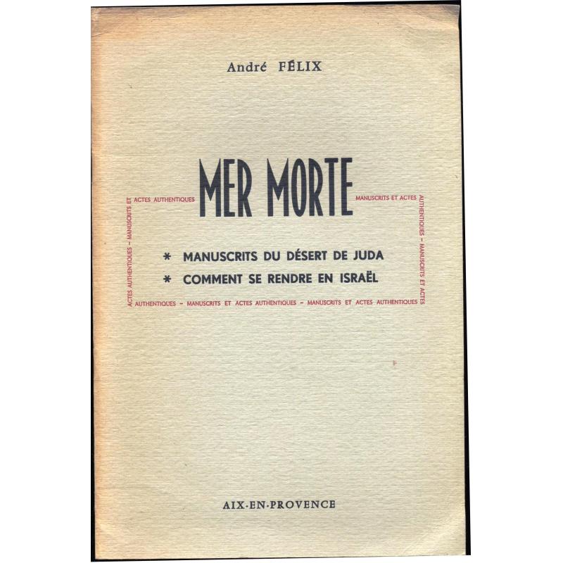 Mer morte manuscrits du désert de Juda comment se rendre en Israel