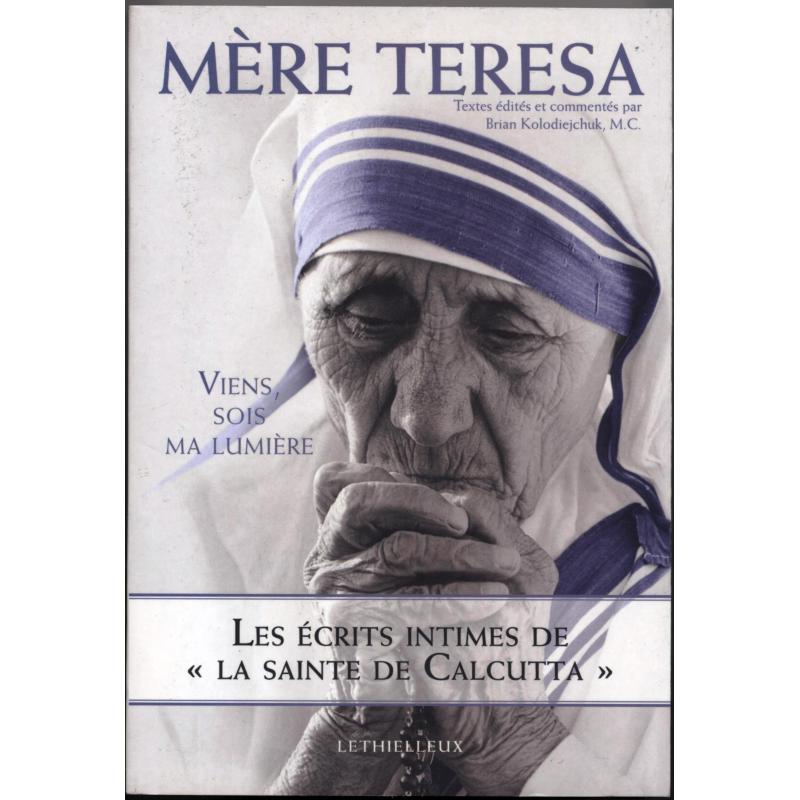 Mère Teresa Viens sois ma lumière