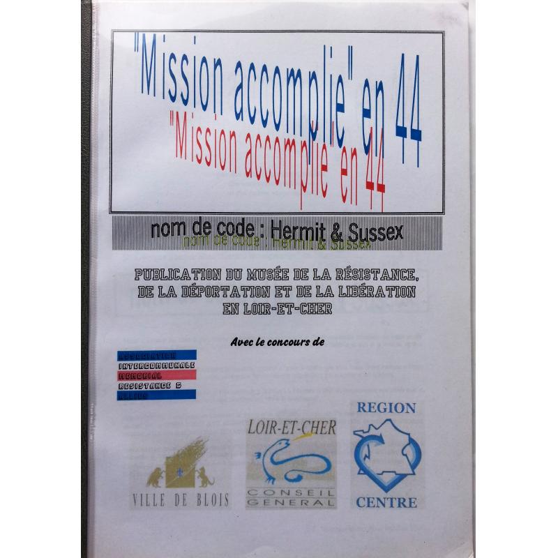 Mission accomplie en 44 nom de code Hermit & Sussex résistance en Loir-et-Cher