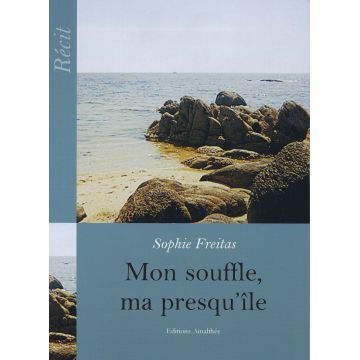 Mon souffle, ma presqu'ile