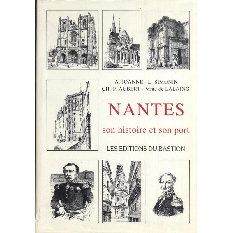 Nantes. Son histoire et son port