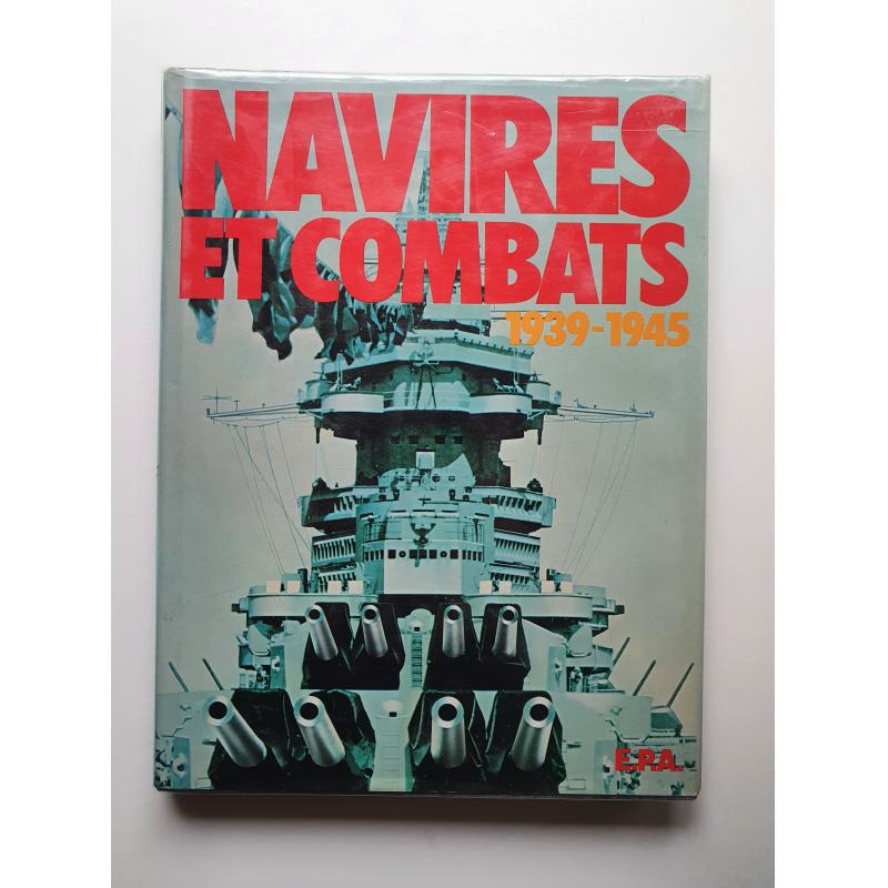 Navires et combats 1939-1945