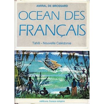 Océan des français. Tahiti - Nouvelle Calédonie 