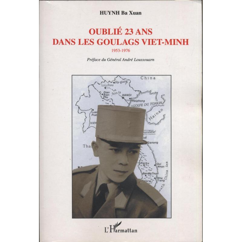 Oublié 23 ans dans les goulags Viet-Minh 1953-1976