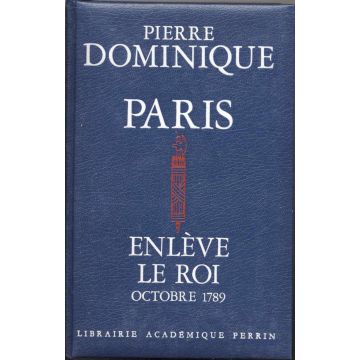 Paris enlève le Roi - octobre 1789