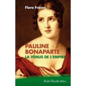 Pauline Bonaparte la Vénus de l'Empire