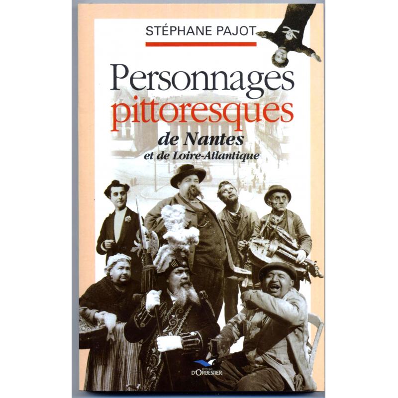 Personnages pittoresques de Nantes et de Loire-Atlantique