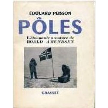 Pôles, l'étonnante aventure de Roald Amundsen