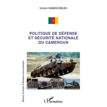 Politique de défense et sécurité nationale du Cameroun