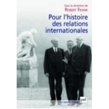 Pour l'histoire des relations internationales  Pour l'histoire des relations internationales