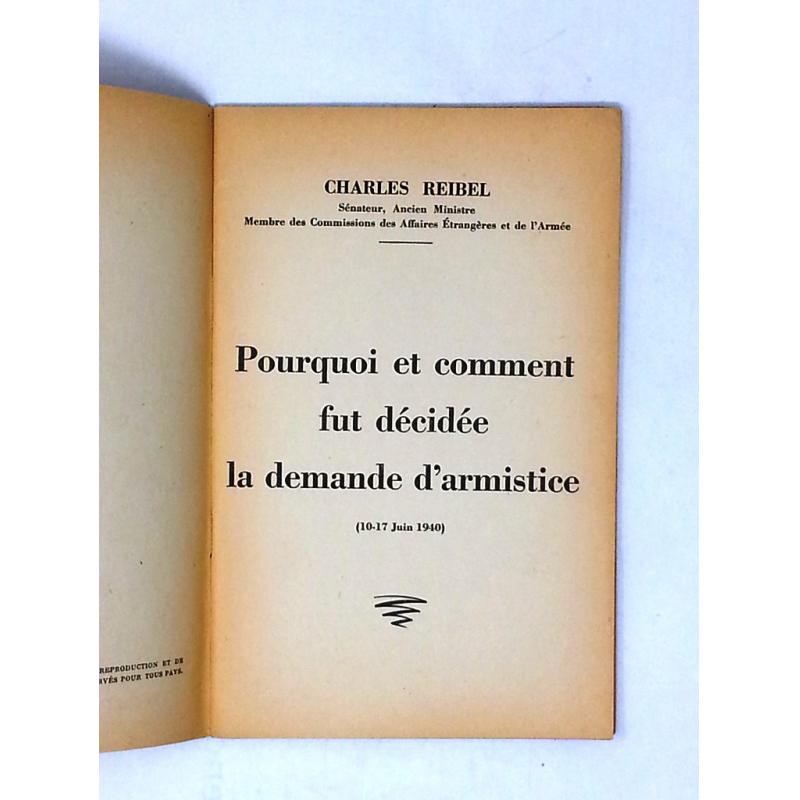 Pourquoi et comment fut decidee la demande d'armistice juin 1940