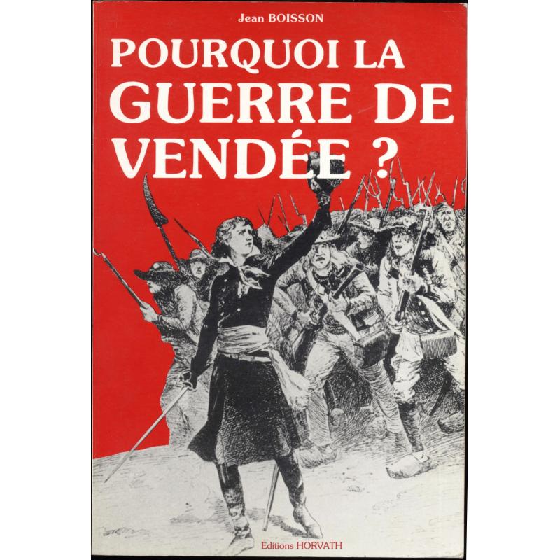 Pourquoi la guerre de Vendée ?