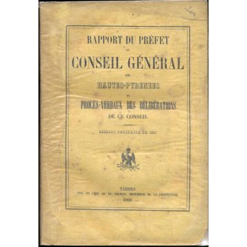 Rapport du Préfet au conseil general des Hautes-Pyrénées et procès-verbaux des délibérations de ce conseil 1856