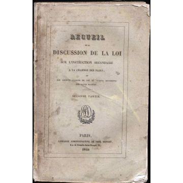 Recueil de la discussion de la loi sur l'instruction secondaire a la chambre des pairs 1844 Recueil de la discussion de la loi sur l'instruction secondaire a la chambre des pairs 1844