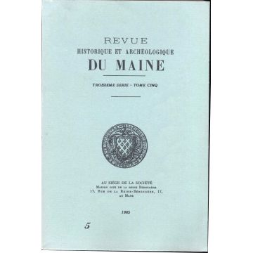 Revue historique et archeologique du Maine 3e serie tome 5