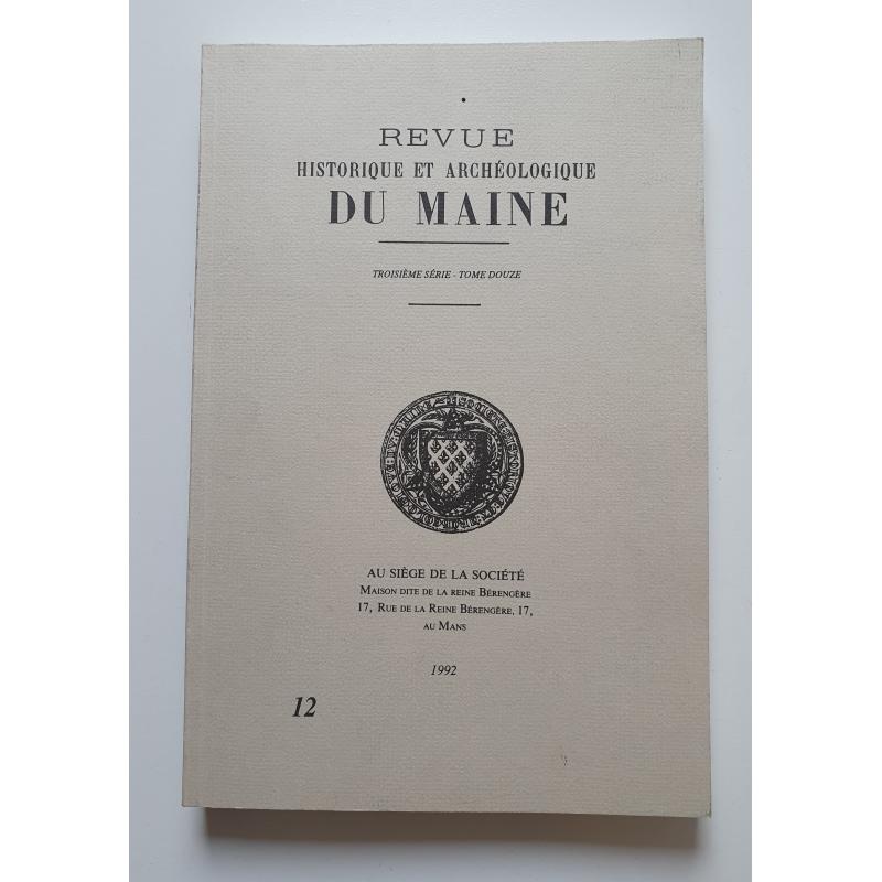 Revue historique et archeologique du Maine tome douze