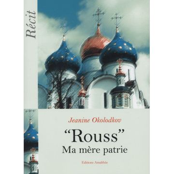 "Rouss" ma mère patrie