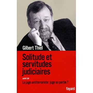 Solitude et servitudes judiciaires