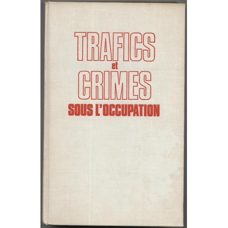 Trafics et crimes sous l'occupation