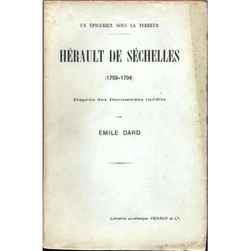 Un epicurien sous la Terreur. Hérault de Séchelles. 1759 - 1794