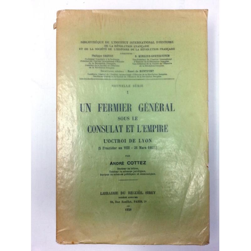 Un fermier général sous le Consulat et l'Empire l'octroi de Lyon