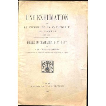 Une exhumation dans le choeur de la cathédrale de nantes en 1888 du Chaffault