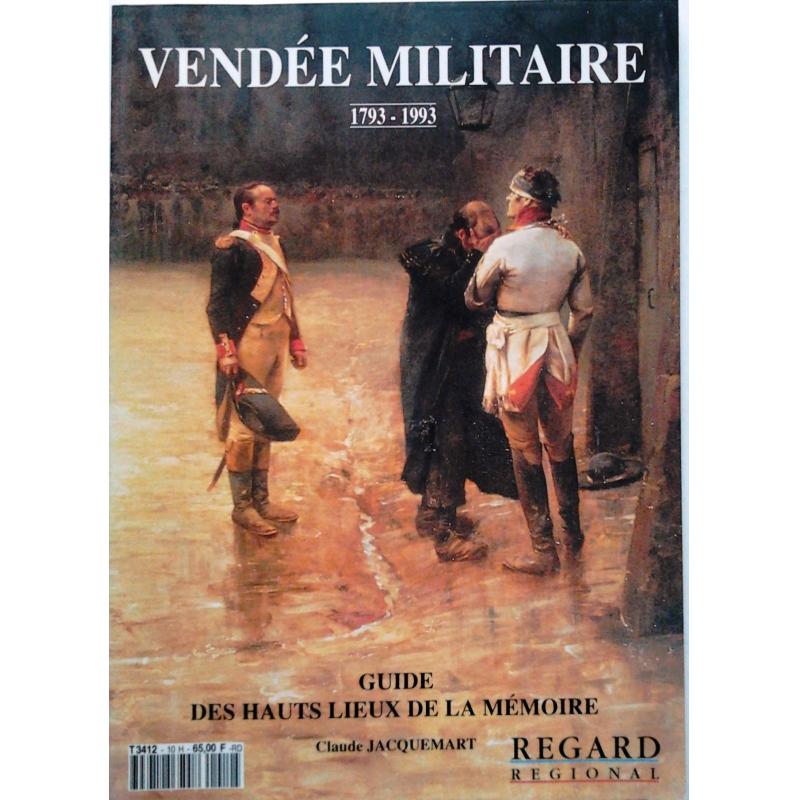 Vendee militaire 1793 - 1993  n°10  Guide des hauts lieux de la memoire