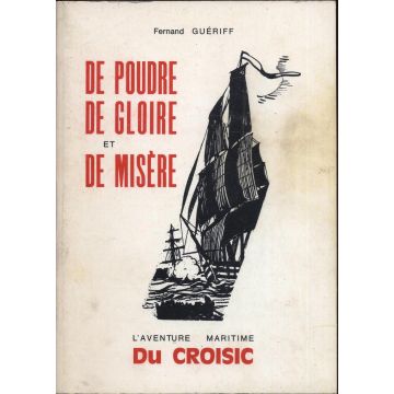 VENDU De poudre de gloire et de misere L'aventure maritime du Croisic