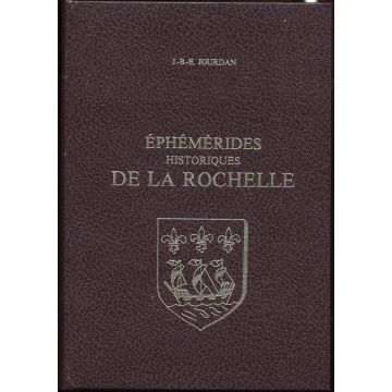 VENDU Ephemerides historiques de La Rochelle (2 tomes)
