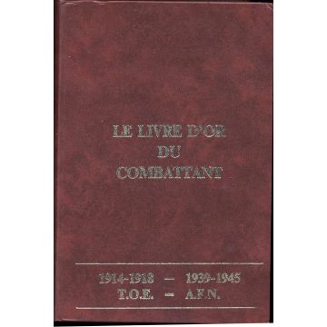 VENDU Le livre d'or du combattant 1914-1918 1939-1945 TOE AFN