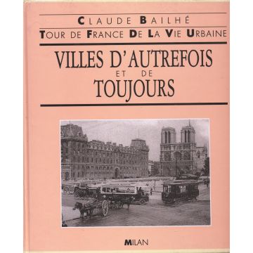 Villes d'autrefois et de toujours