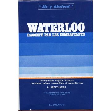 Waterloo raconté par les combattants