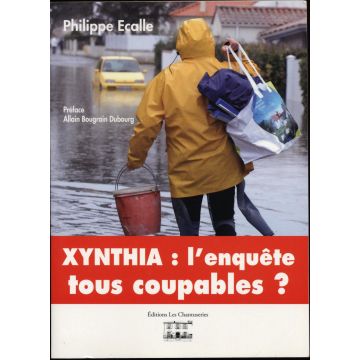 Xynthia : L'enquête tous coupables ?